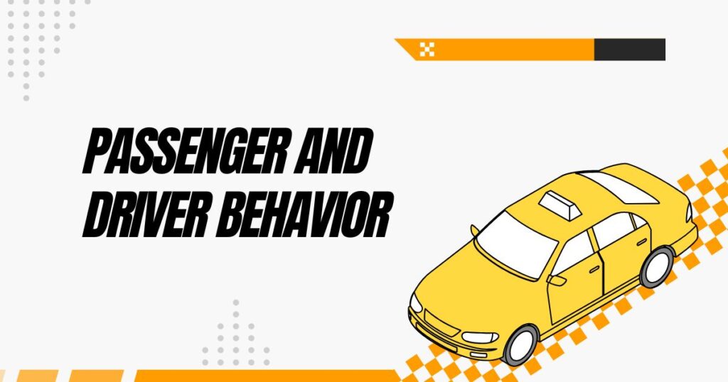 Passenger and Driver Behavior