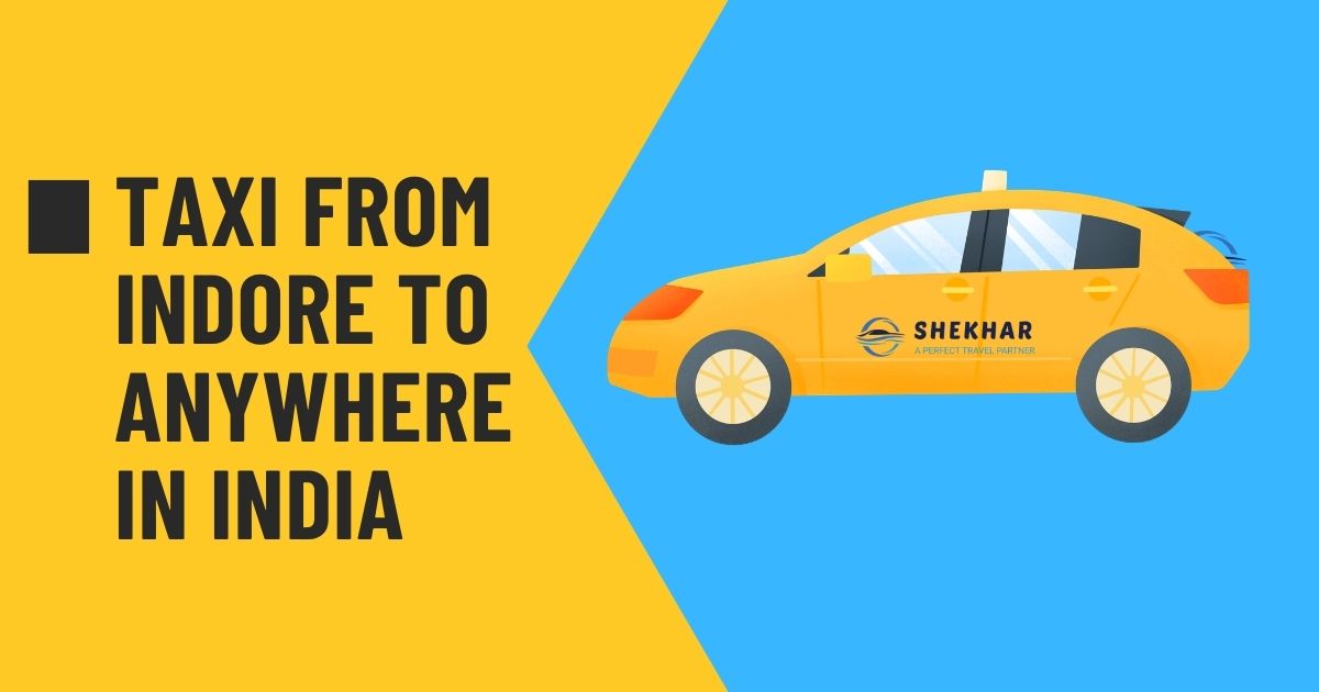 Book a Taxi from Indore to Anywhere in India – 2026 Complete Guide